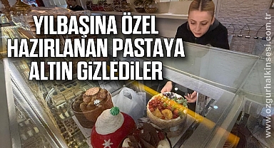 Yılbaşına özel hazırlanan pastaya altın gizlediler