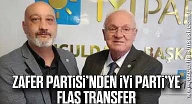 ZAFER PARTİSİ’NDEN İYİ PARTİ’YE FLAŞ TRANSFER