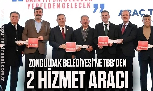 ZONGULDAK BELEDİYESİ’NE TBB’DEN 2 HİZMET ARACI