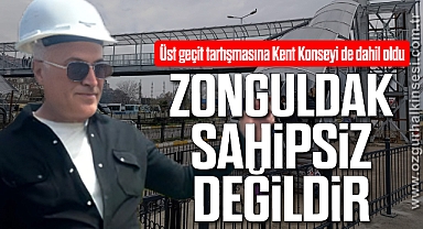ZONGULDAK SAHİPSİZ DEĞİLDİR