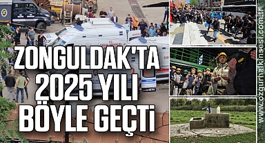 Zonguldak'ta 2025 yılı böyle geçti