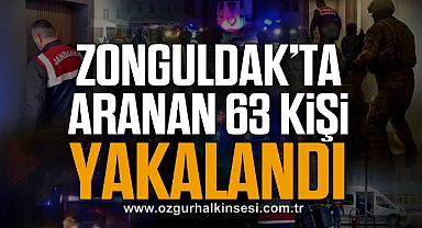 Zonguldak'ta Aranan 63 Kişi Yakalandı