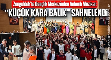 Zonguldak’ta Gençlik Merkezinden Anlamlı Müzikal: “Küçük Kara Balık” Sahnelendi