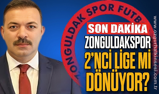 ZONGULDAKSPOR 2’NCİ LİGE Mİ DÖNÜYOR?