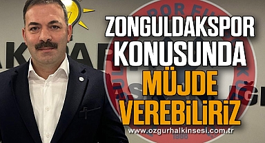 ZONGULDAKSPOR KONUSUNDA MÜJDE VEREBİLİRİZ