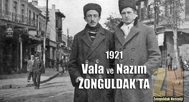1921 VALA VE NAZIM ZONGULDAK'TA 