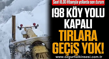 198 KÖY YOLU KAPALI TIRLARA GEÇİŞ YOK!