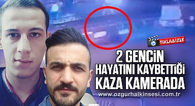 2 GENCİN HAYATINI KAYBETTİĞİ KAZA KAMERADA
