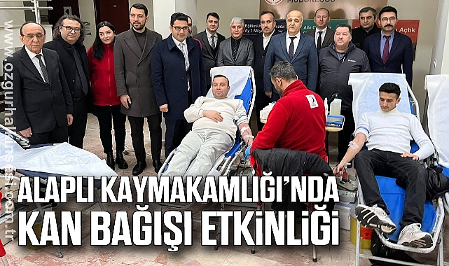 Alaplı Kaymakamlığı’nda kan bağışı etkinliği
