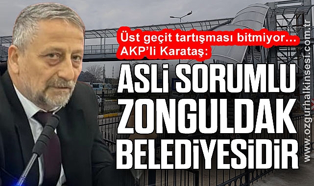“ASLİ SORUMLU ZONGULDAK BELEDİYESİDİR”