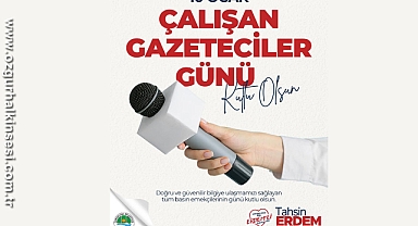 Başkan Erdem Gazeteciler Günü'nü Kutladı