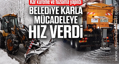 BELEDİYE KARLA MÜCADELEYE HIZ VERDİ 