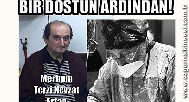 BİR DOSTUN ARDINDAN...