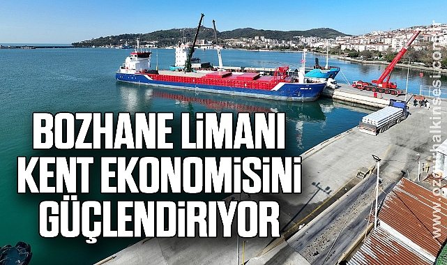 Bozhane Limanı Kent Ekonomisini Güçlendiriyor
