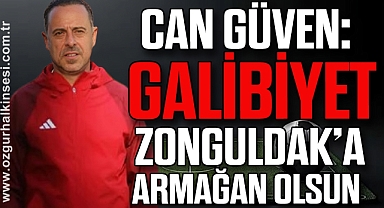 CAN GÜVEN: Galibiyet Zonguldak’a armağan olsun