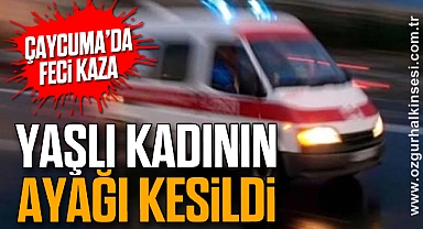 ÇAYCUMA’DA FECİ KAZA: YAŞLI KADININ AYAĞI KESİLDİ