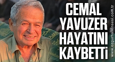 Cemal YAVUZER hayatını kaybetti