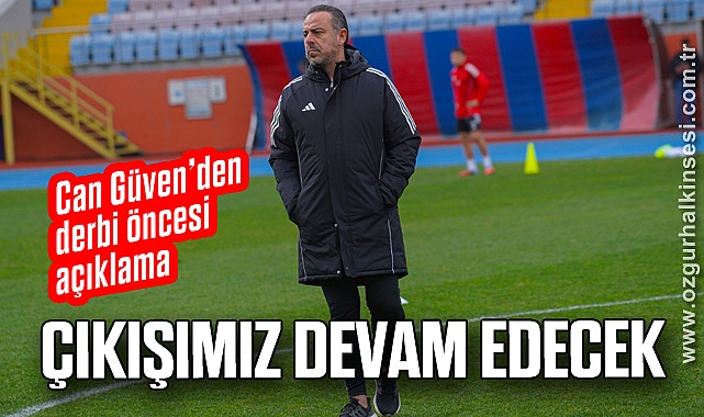 ÇIKIŞIMIZ DEVAM EDECEK