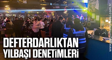 Defterdarlıktan Yılbaşı Denetimleri