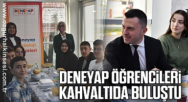 DENEYAP Öğrencileri Kahvaltıda Buluştu