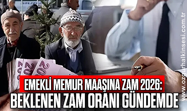 Emekli Memur Maaşına Zam 2026: Beklenen Zam Oranı Gündemde
