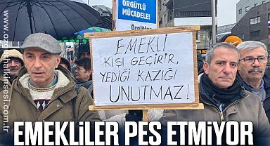 EMEKLİLER PES ETMİYOR