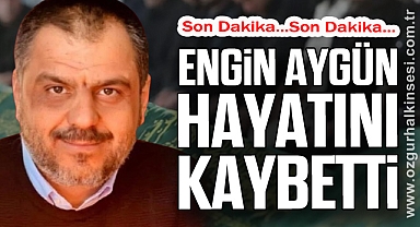 Engin Aygün Hayatını Kaybetti
