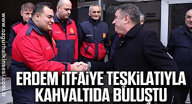 Erdem İtfaiye Teşkilatıyla Kahvaltıda Buluştu