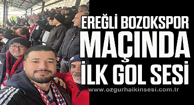 Ereğli Bozokspor maçında ilk gol sesi