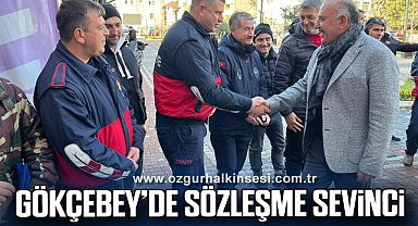 GÖKÇEBEY’DE SÖZLEŞME SEVİNCİ