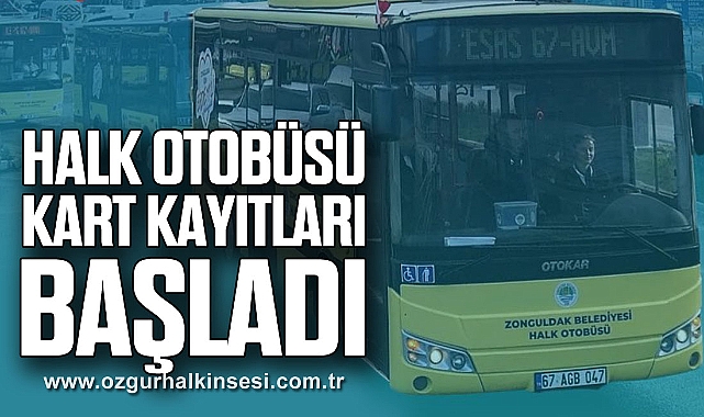 Halk Otobüsü Kart Kayıtları Başladı
