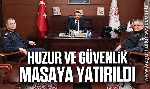 Huzur ve güvenlik masaya yatırıldı