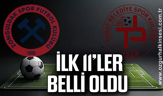 İLK 11’LER BELLİ OLDU