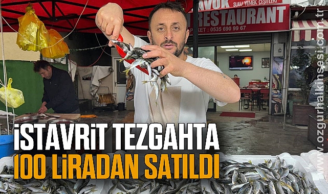 istavrit tezgahta 100 liradan satıldı