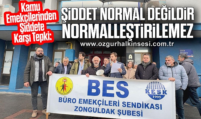 Kamu Emekçilerinden Şiddete Karşı Tepki: “Şiddet Normal Değildir, Normalleştirilemez”