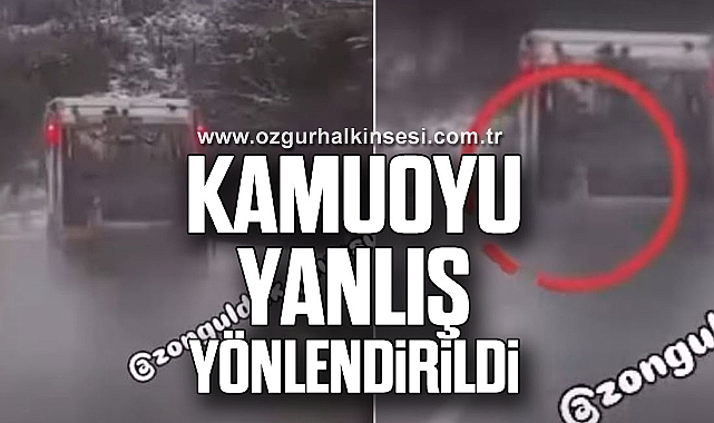 KAMUOYU YANLIŞ YÖNLENDİRİLDİ