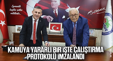 KAMUYA YARARLI BİR İŞTE ÇALIŞTIRMA PROTOKOLÜ İMZALANDI