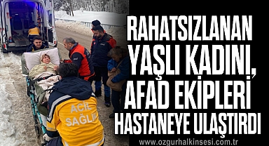 Kastamonu’da rahatsızlanan yaşlı kadını, AFAD ekipleri hastaneye ulaştırdı