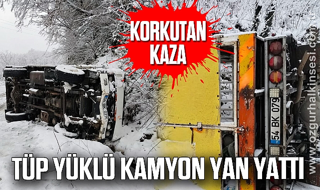 Korkutan kaza: Tüp yüklü kamyon yan yattı