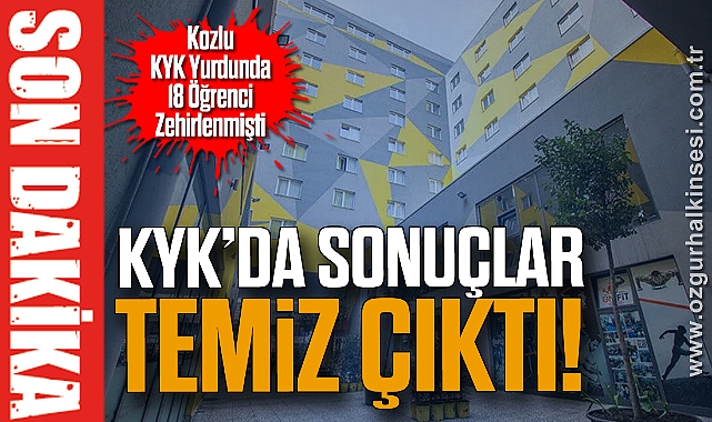 KYK’DA SONUÇLAR TEMİZ ÇIKTI!