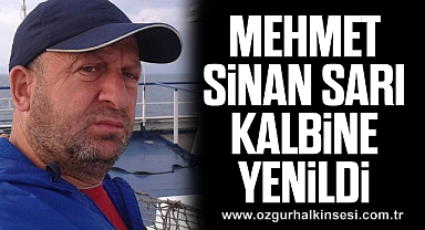 Mehmet Sinan Sarı Kalbine Yenildi