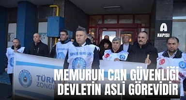 MEMURUN CAN GÜVENLİĞİ DEVLETİN ASLİ GÖREVİDİR