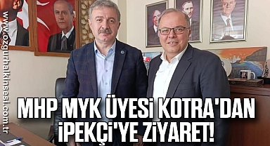 MHP MYK Üyesi Kotra'dan İpekçi'ye ziyaret