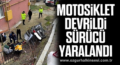 MOTOSİKLET DEVRİLDİ, SÜRÜCÜ YARALANDI