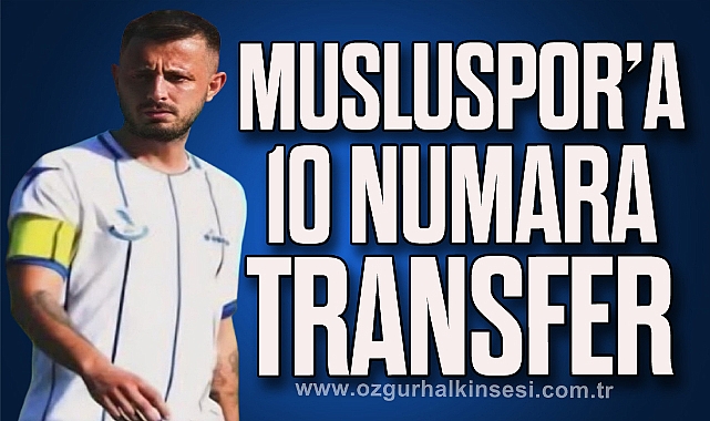 Musluspor’a 10 numara transfer