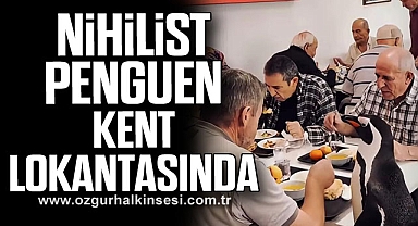 NİHİLİST PENGUEN KENT LOKANTASINDA