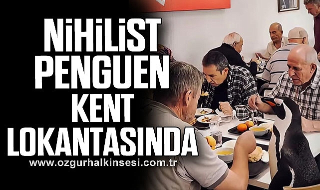 NİHİLİST PENGUEN KENT LOKANTASINDA