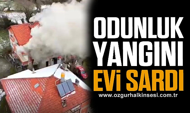 ODUNLUK YANGINI EVİ SARDI 