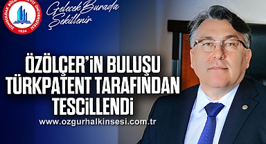 Özölçer’in Buluşu, TÜRKPATENT Tarafından Tescillendi