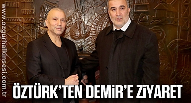 Öztürk’ten Demir’e ziyaret